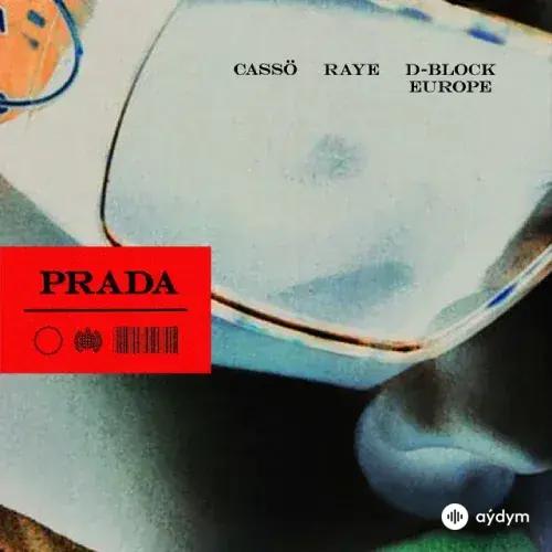 RAYE -Cassö-D-Block Europe  - Prada