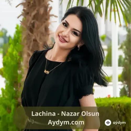 Nazar Olsun - Lachina