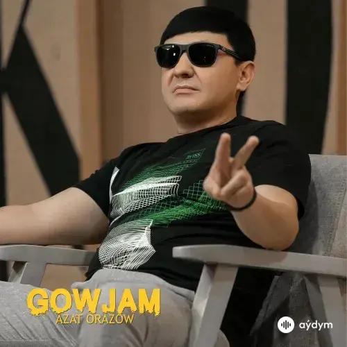 Azat Orazow - Gowjam