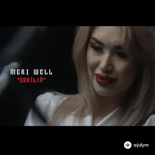 Çekiliň - Meri Well