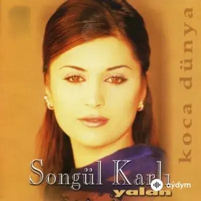 Songül Karlı - Yalan