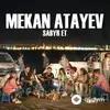 Mekan Ataýew - Sabyr Et