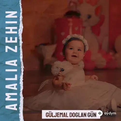 Amalia Zehin - Güljemal Doglan Gün