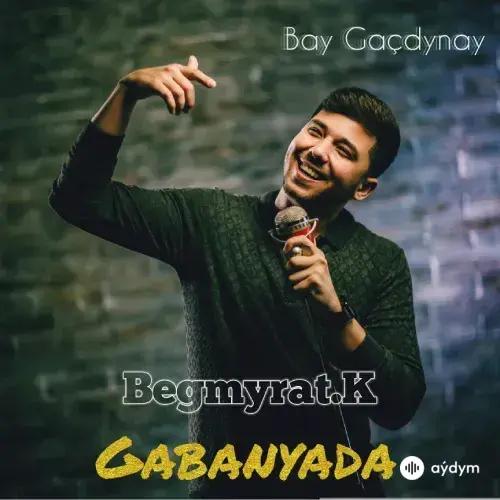 Begmyrat K. - Gabanýada