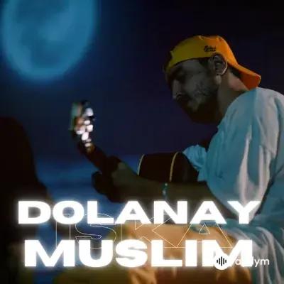 Dolanaý - Iska Muslim