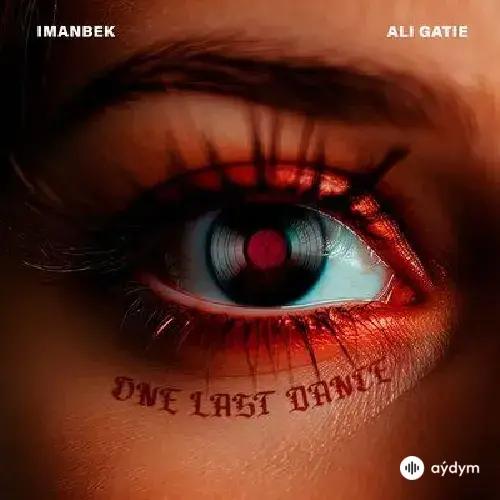 Imanbek - One Last Dance - & Ali Gatie