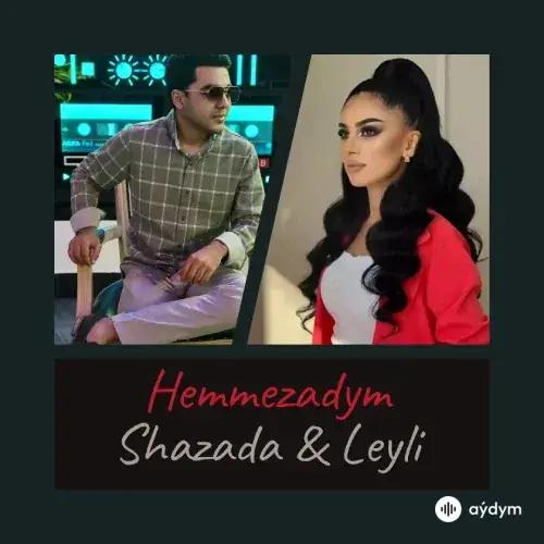 Şazada Annagulyýew - Hemmezadym - & Leyli