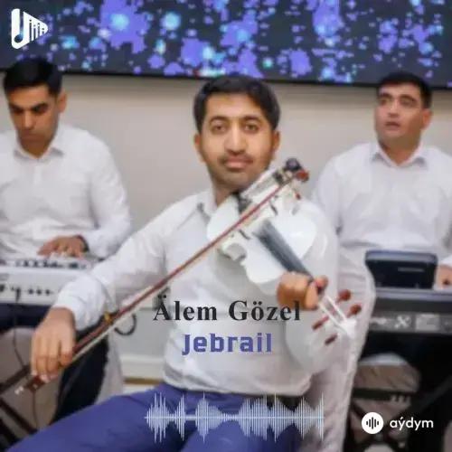 Älem Gözel - Jebrail