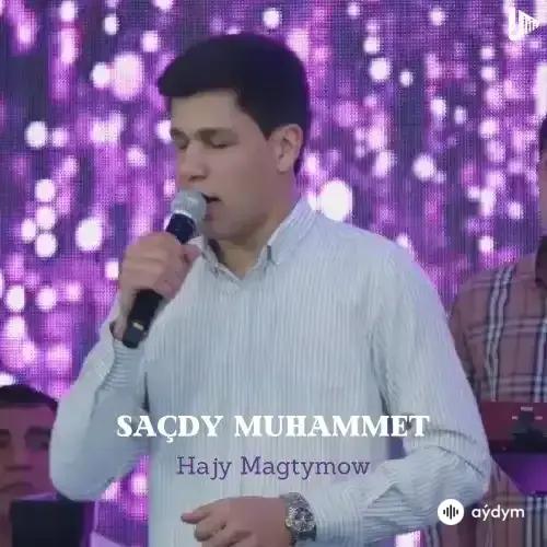 Saçdy Muhammet (Janly Ses) - Hajy Magtymow