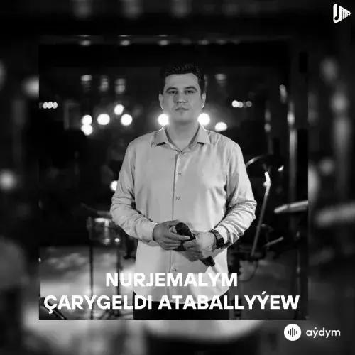 Nurjemalym (Janly Ses) - Çarygeldi Ataballyýew