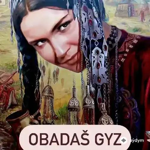 Rahym Gökdepeli - Obadaş Gyz