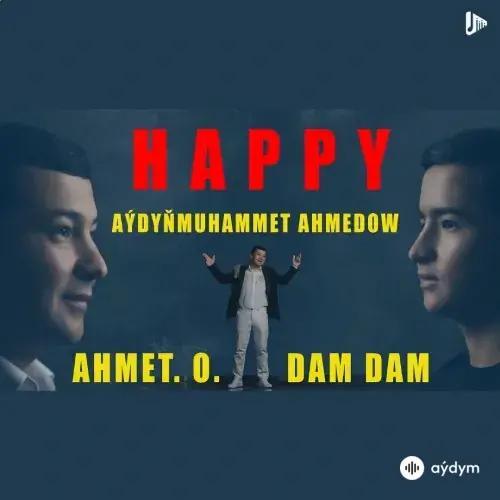 Happy - Ahmet Dam-Dam O. & Aýdyňmuhammet A.