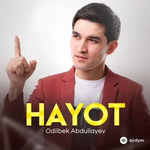 Odilbek Abdullayev - Hayot