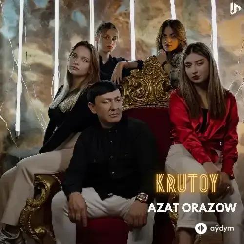 Krutoý - Azat Orazow