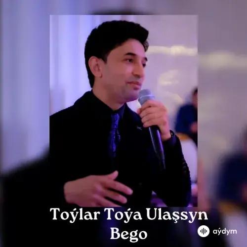 Toýlar Toýa Ulaşýar - Bego