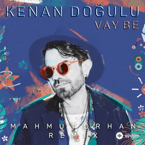 Mahmut Orhan - Vay Be - & Kenan Doğulu