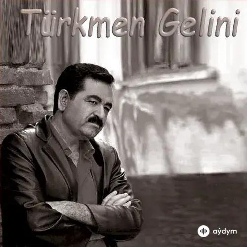 Ibrahim Tatlises - Türkmen Gelini