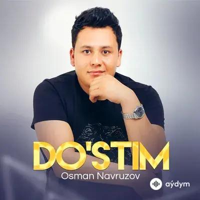 Do'stim - Osman Navruzov