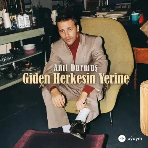 Anıl Durmuş - Giden Herkesin Yerine (Acoustic)