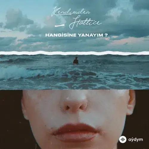 Kendimden Hallice - Hangisine Yanayim