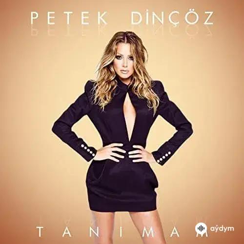 Petek Dinçöz - Tanimam