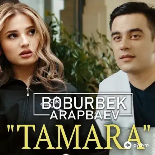 Tamara - Boburbek Arapbaev