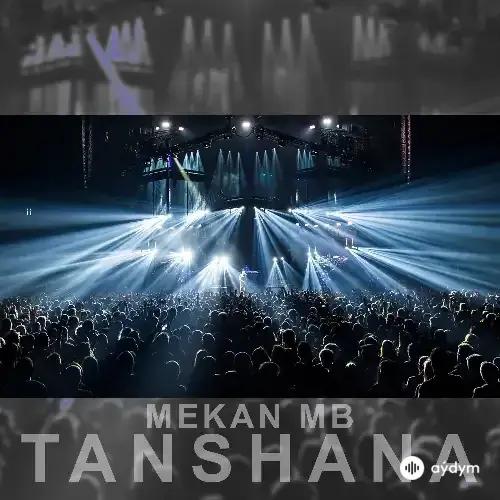 Mekan MB - Tanshana