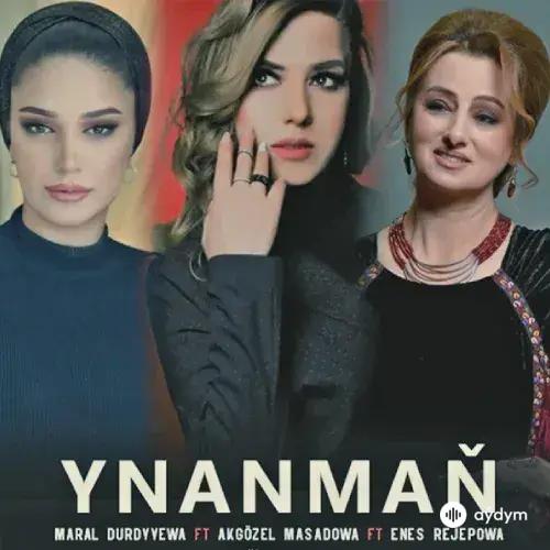 Eneş Rejepowa-Akgözel Maşadowa-Maral Durdyýewa - Ynanmaň