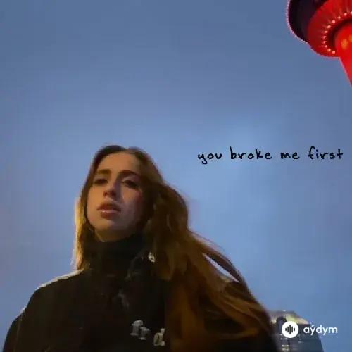 Tate McRae - You Broke Me First