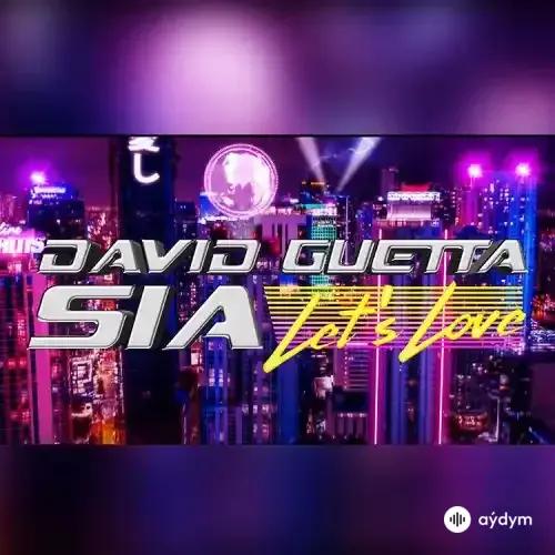 Sia-David Guetta - Let’s Love - & Sia