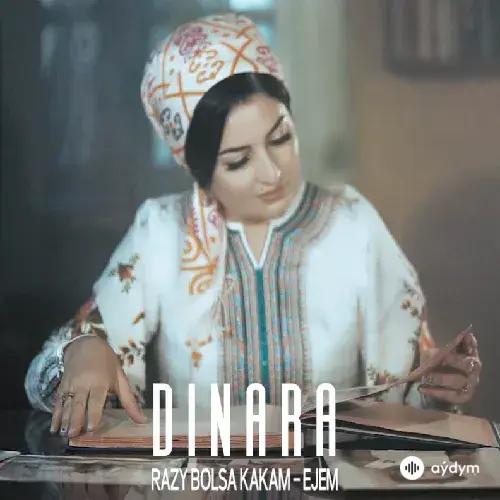 Dinara Rozykulyýewa - Razy Bolsa Kakam-Ejem
