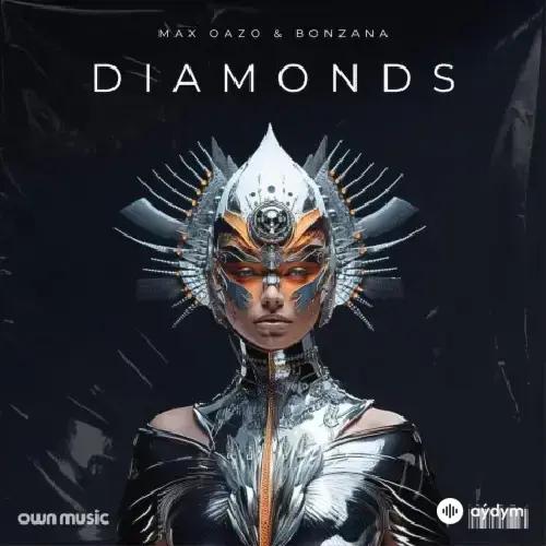 Max Oazo - Diamonds - & Bonzana