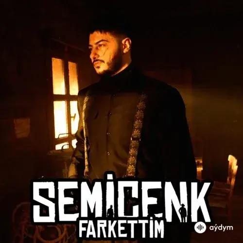 Semicenk - Fark Ettim