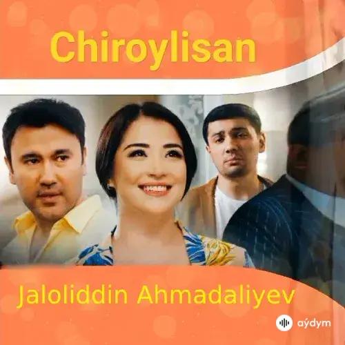 Chiroylisan - Jaloliddin Ahmadaliyev