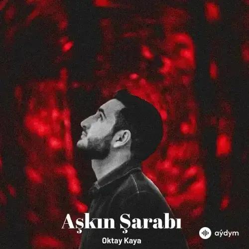 Oktay Kaya - Aşkin Şarabi