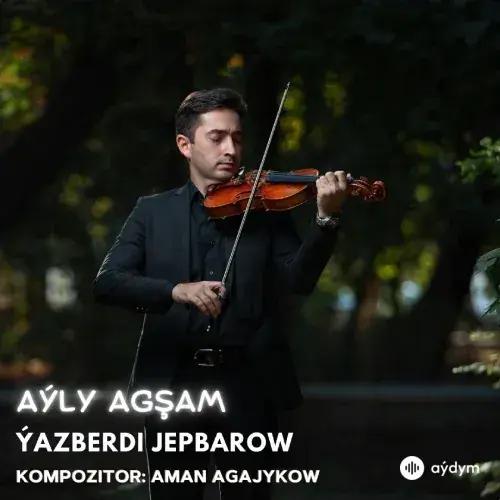 Aýly Agşam (Türkmen Tango, Aman Agajykow) - Ýazberdi Jepbarow