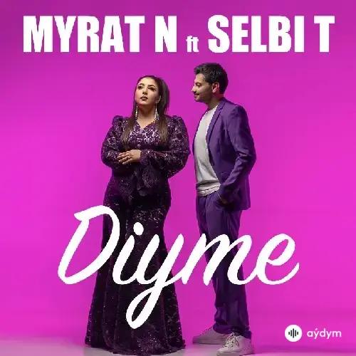 Diýme - Myrat Nurmyradow & Selbi Tuwakgylyjowa