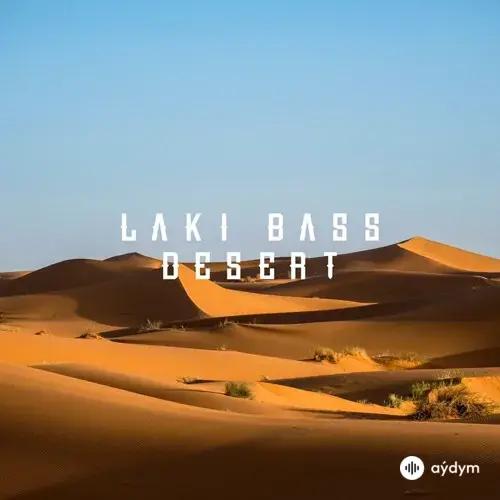 Laki Bass  - Desert