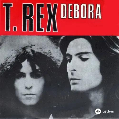 T.Rex  - Debora