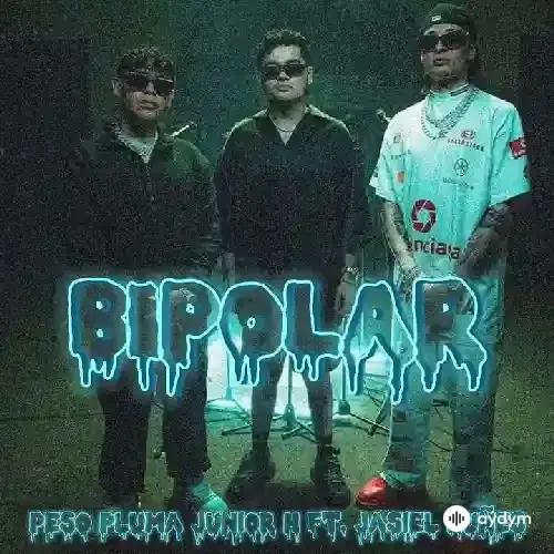 Junior H - Bipolar - & Jasiel Nuñez