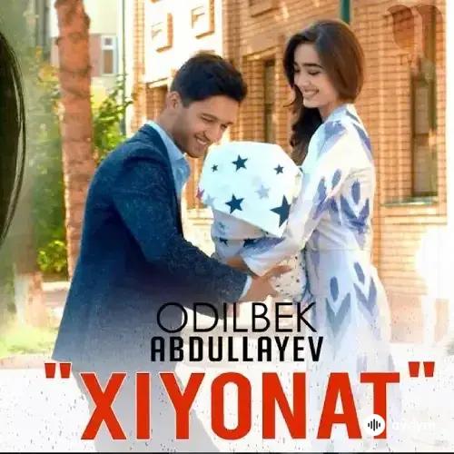 Odilbek Abdullayev - Xiyonat