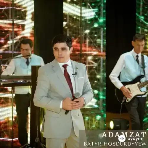 Adamzat - Batyr Hoşdurdyýew