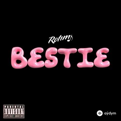Rotimi  - Bestie 