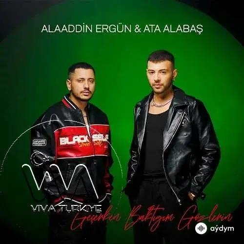 Alaaddin Ergün - Geçerken Baktığım Gözlerin - & Ata Alabaş