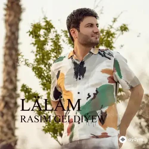 Rasim Geldiýew - Läläm