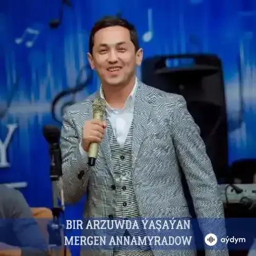 Mergen Annamyradow - Bir Arzuwda Ýaşaýan (Janly Ses)