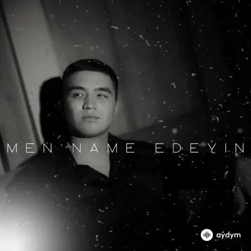 Men Näme Edeýin