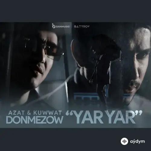 Ýar Ýar - Azat Dönmezow & Kuwwat Dönmezow