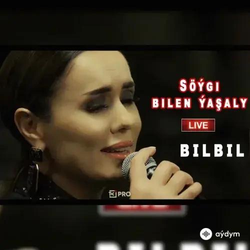 Söýgi Bilen Ýaşaly (Live Performance) - Bilbil Öwezowa (Orazowa)