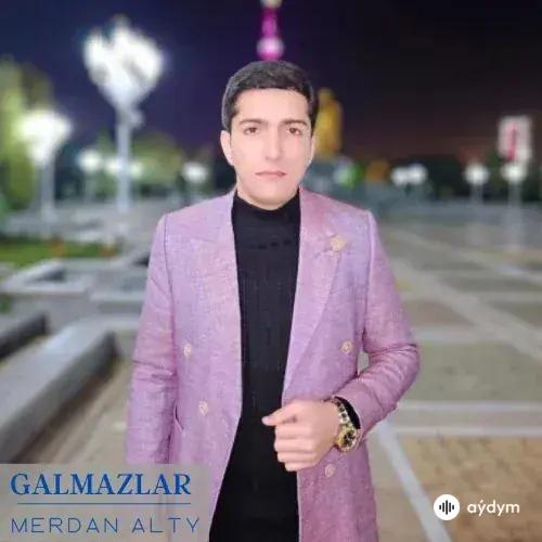 Galmazlar (Janly Ses) - Merdan Alty